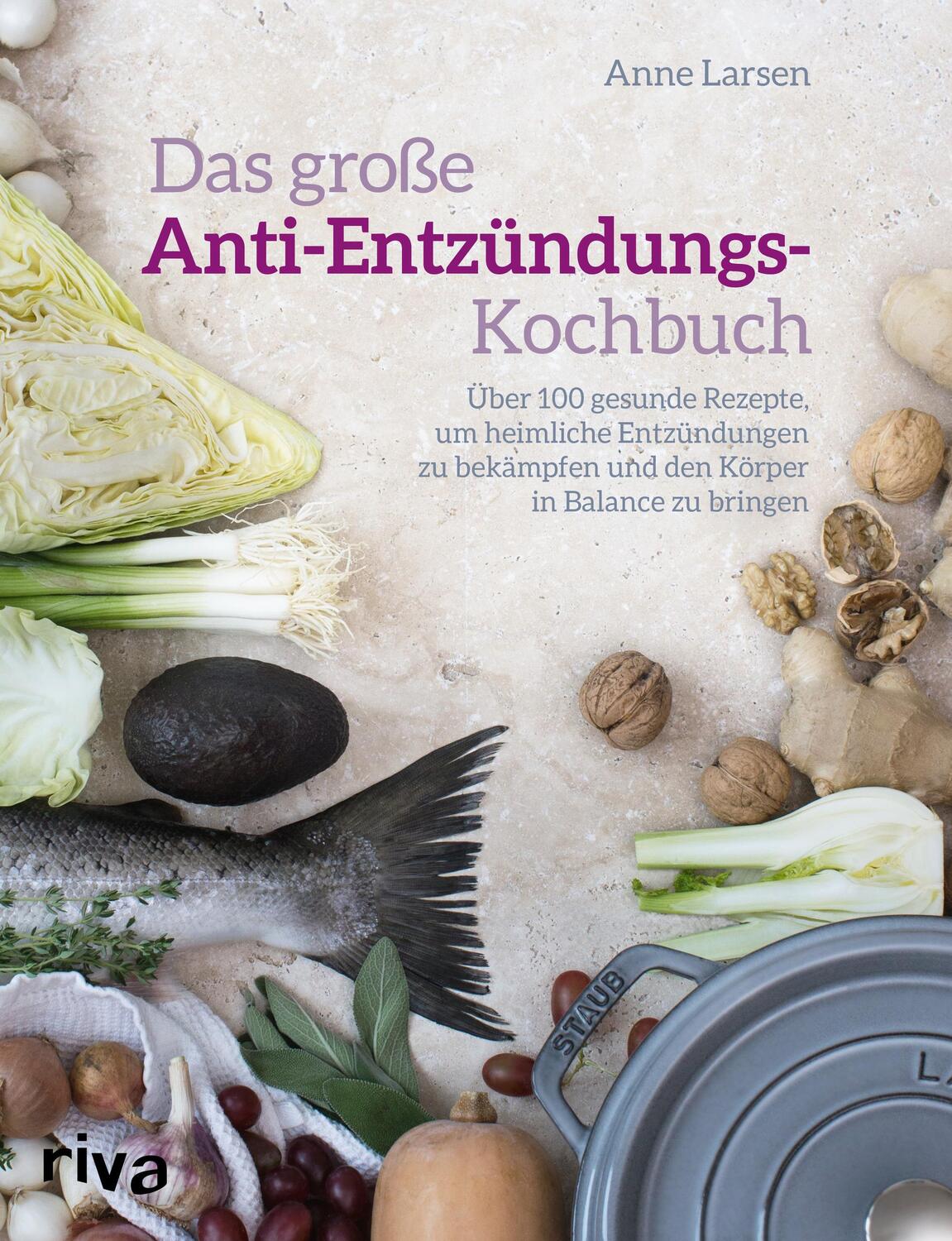 Cover: 9783742306593 | Das große Anti-Entzündungs-Kochbuch | Anne Larsen | Taschenbuch | 2018