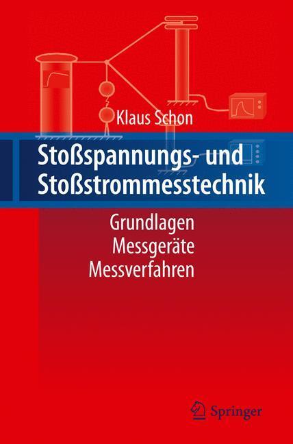 Cover: 9783642131165 | Stoßspannungs- und Stoßstrommesstechnik | Klaus Schon | Buch | Deutsch