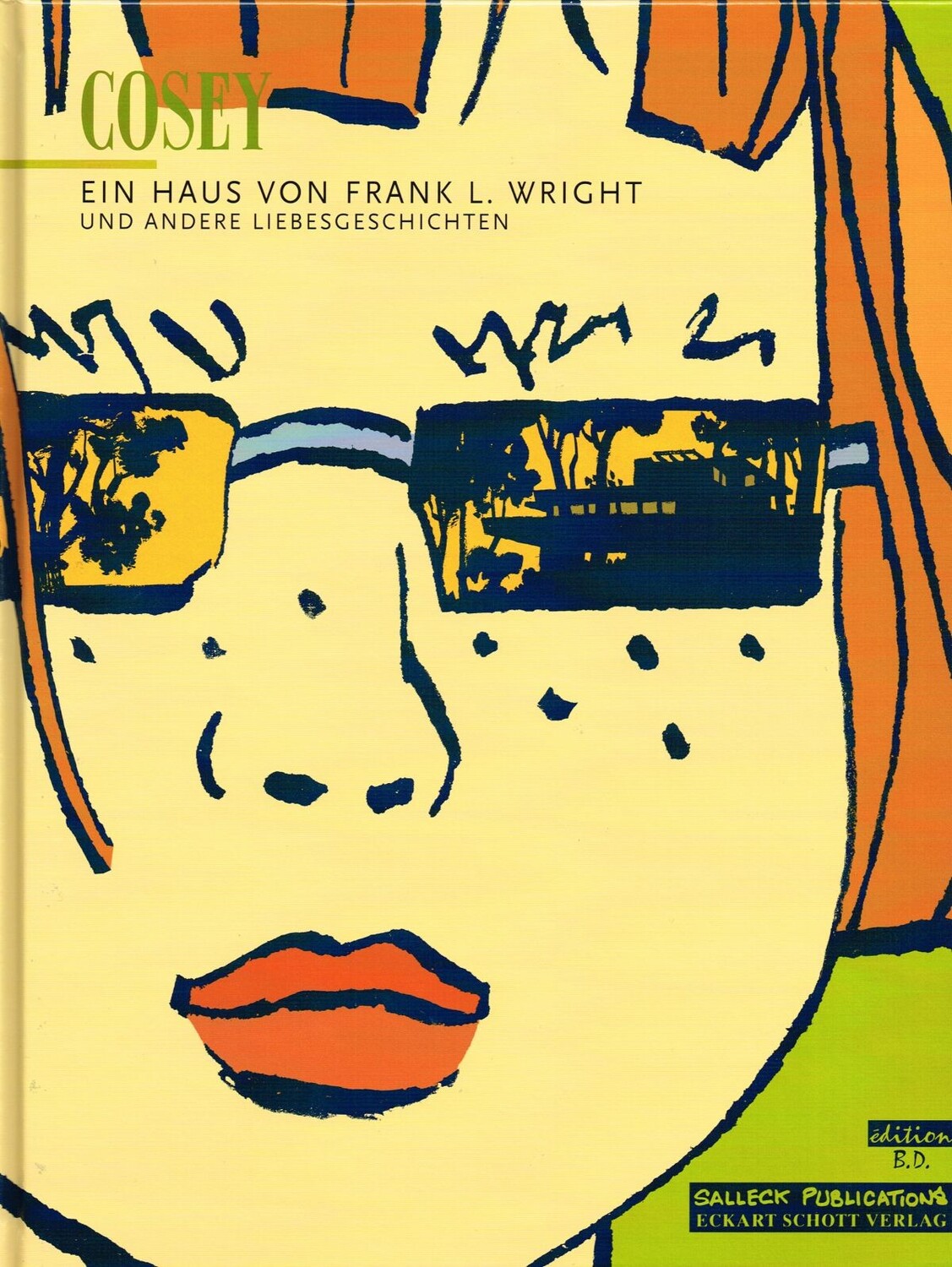 Cover: 9783899084542 | Ein Haus von Frank L. Wright | und andere Liebesgeschichten | Cosey