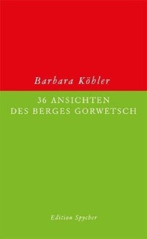 Cover: 9783908777885 | 36 Ansichten des Berges Gorwetsch | Betrachtungen - Edition Spycher