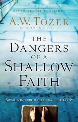 Cover: 9780764216169 | The Dangers of a Shallow Faith | Awakening from Spiritual Lethargy