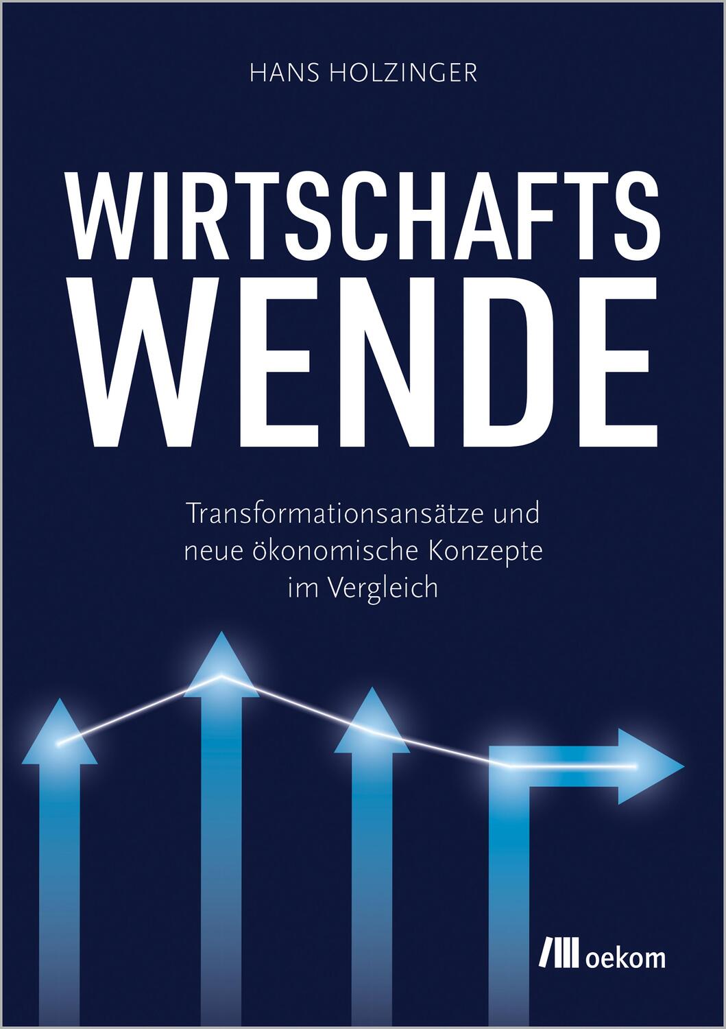 Cover: 9783987261022 | Wirtschaftswende | Hans Holzinger | Taschenbuch | 410 S. | Deutsch