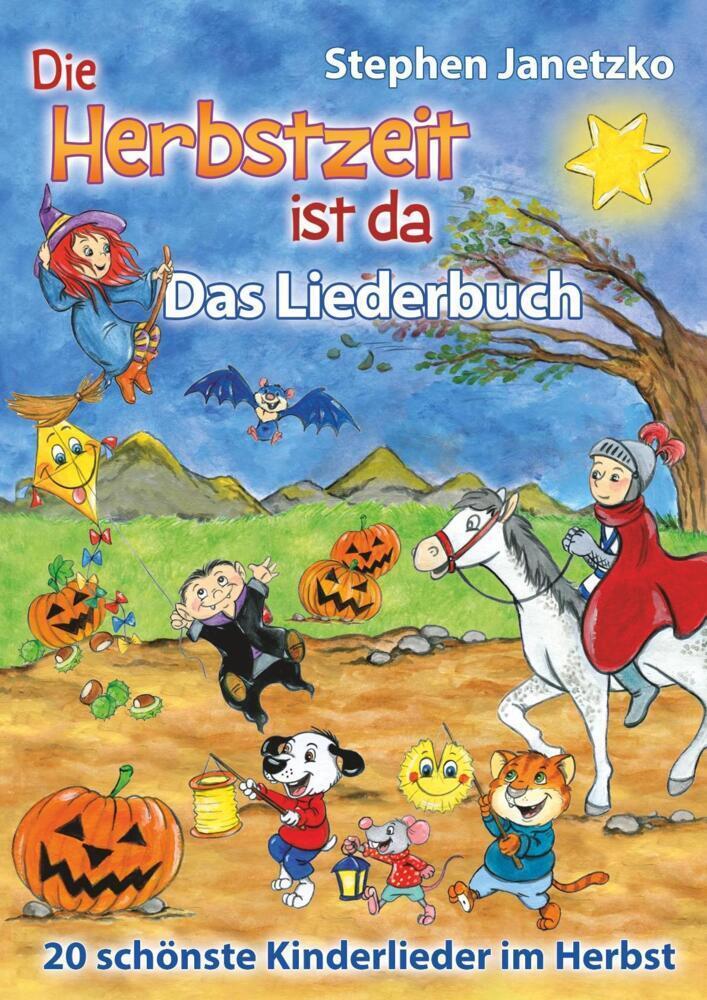 Cover: 9783957222947 | Die Herbstzeit ist da - Das Liederbuch | Stephen Janetzko | Buch