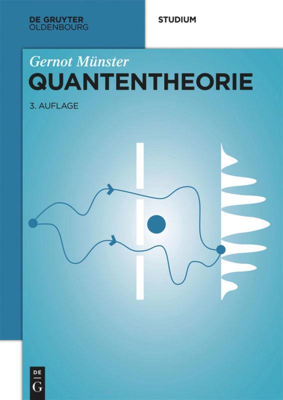 Cover: 9783110479959 | Quantentheorie | Gernot Münster | Taschenbuch | De Gruyter Studium