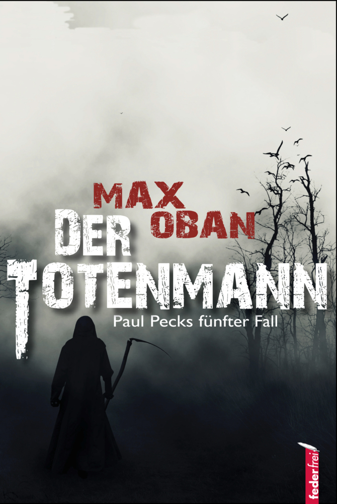 Cover: 9783903092495 | Der Totenmann | Paul Pecks fünfter Fall | Max Oban | Taschenbuch