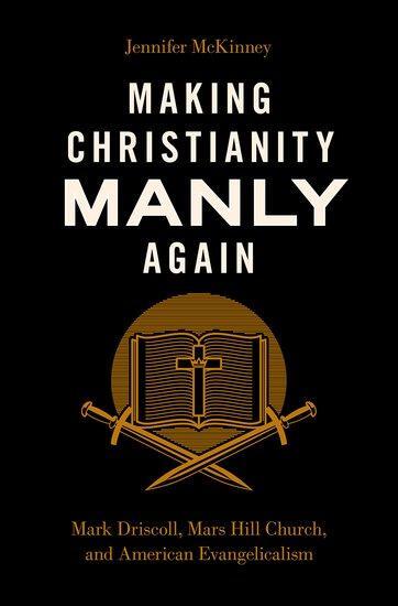 Cover: 9780197655795 | Making Christianity Manly Again | Jennifer Mckinney | Buch | Gebunden