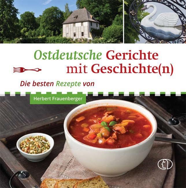Cover: 9783897986503 | Ostdeutsche Gerichte mit Geschichte(n) | Herbert Frauenberger | Buch