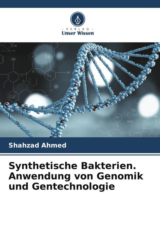 Cover: 9786204789309 | Synthetische Bakterien. Anwendung von Genomik und Gentechnologie