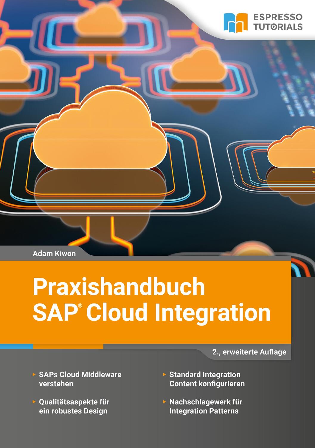 Cover: 9783960121848 | Praxishandbuch SAP Cloud Integration | Adam Kiwon | Taschenbuch | 2023