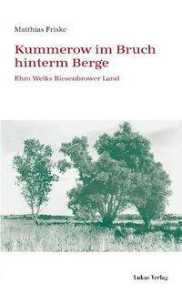 Cover: 9783931836917 | Kummerow im Bruch hinterm Berge | Ehm Welks Biesenbrower Land | Friske
