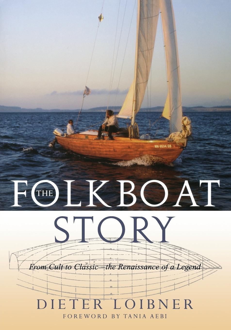 Cover: 9781574092745 | Folkboat Story | From Cult to Classic -- The Renaissance of a Legend