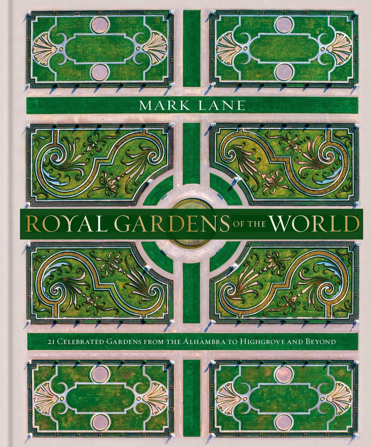 Cover: 9780857838018 | Royal Gardens of the World | Mark Lane | Buch | Gebunden | Englisch