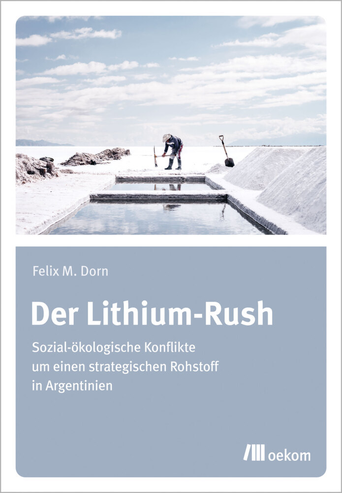 Cover: 9783962383329 | Der Lithium-Rush | Felix Dorn | Taschenbuch | Klappenbroschur | 200 S.