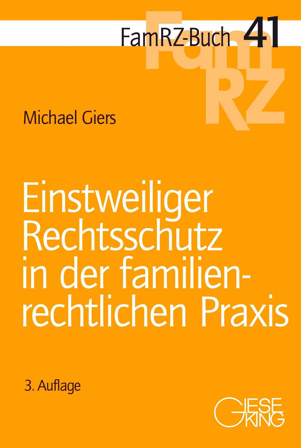 Cover: 9783769412932 | Einstweiliger Rechtsschutz in der familienrechtlichen Praxis | Giers