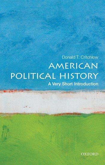 Cover: 9780199340057 | American Political History: A Very Short Introduction | Critchlow