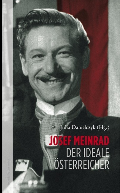 Cover: 9783854764113 | Josef Meinrad | Der ideale Österreicher | Taschenbuch | 250 S. | 2013