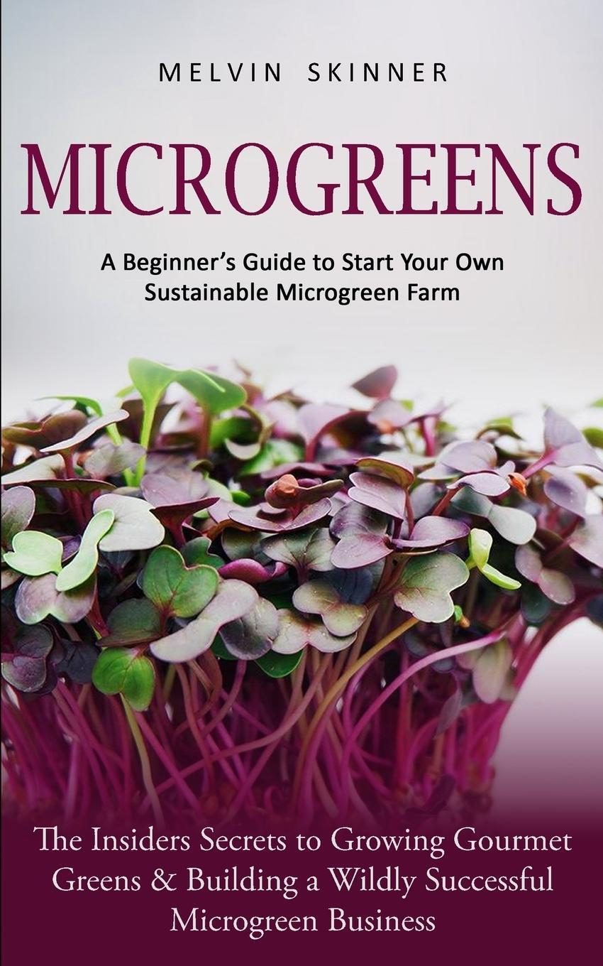 Cover: 9781774854068 | Microgreens | Melvin Skinner | Taschenbuch | Paperback | Englisch