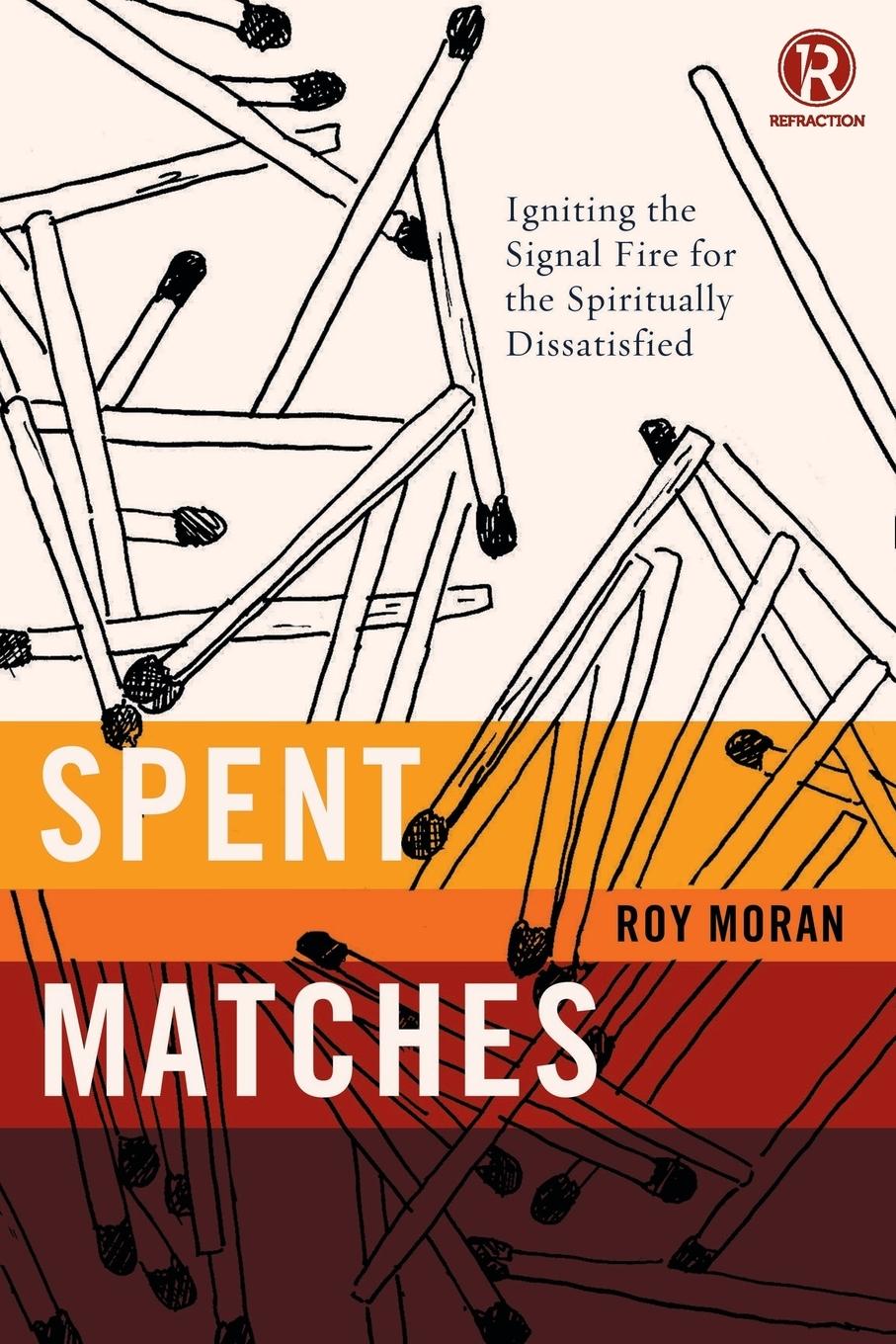 Cover: 9780718030629 | Spent Matches | Roy Moran | Taschenbuch | Englisch | 2015