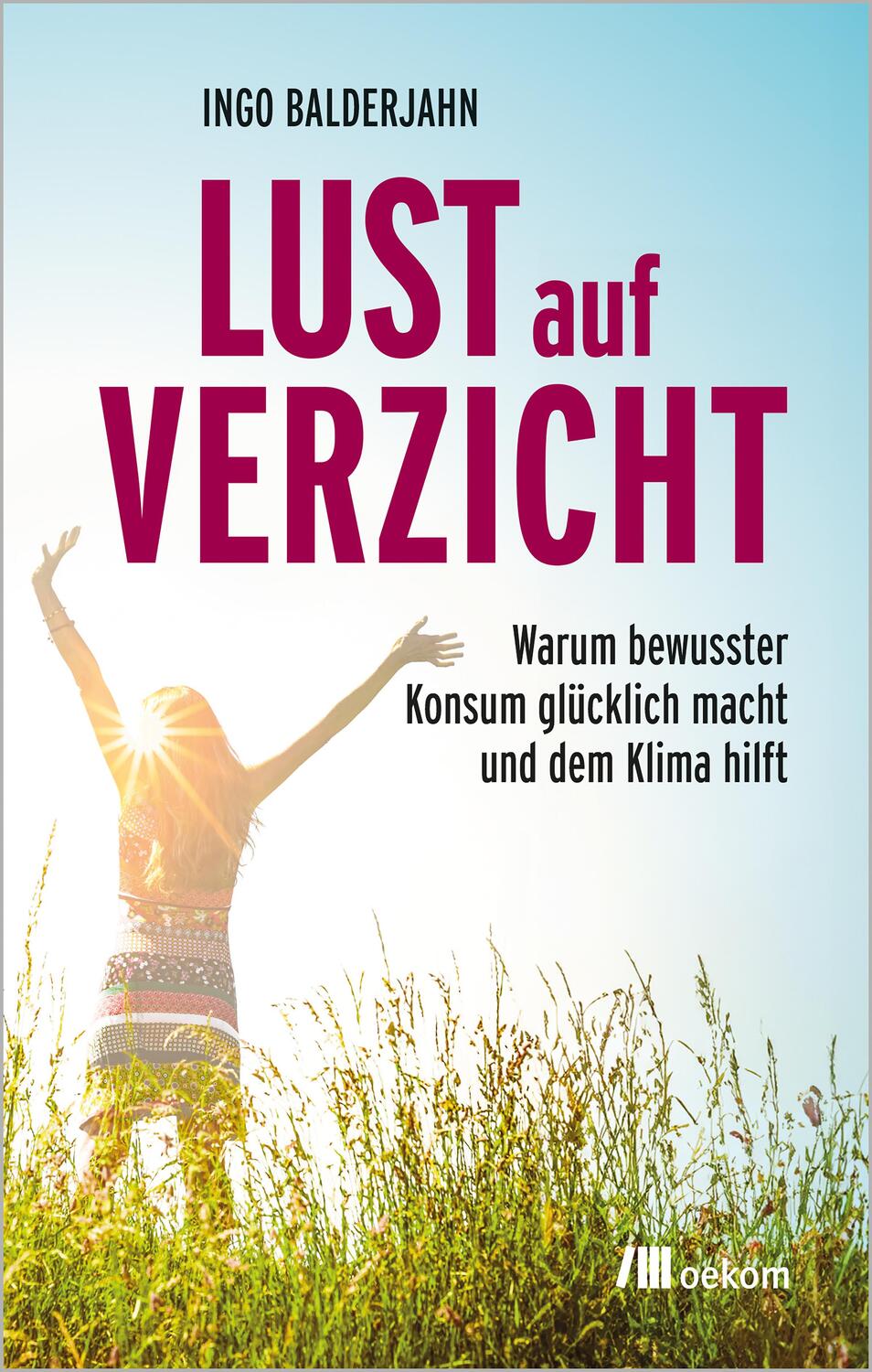 Cover: 9783987260810 | Lust auf Verzicht | Ingo Balderjahn | Taschenbuch | 216 S. | Deutsch