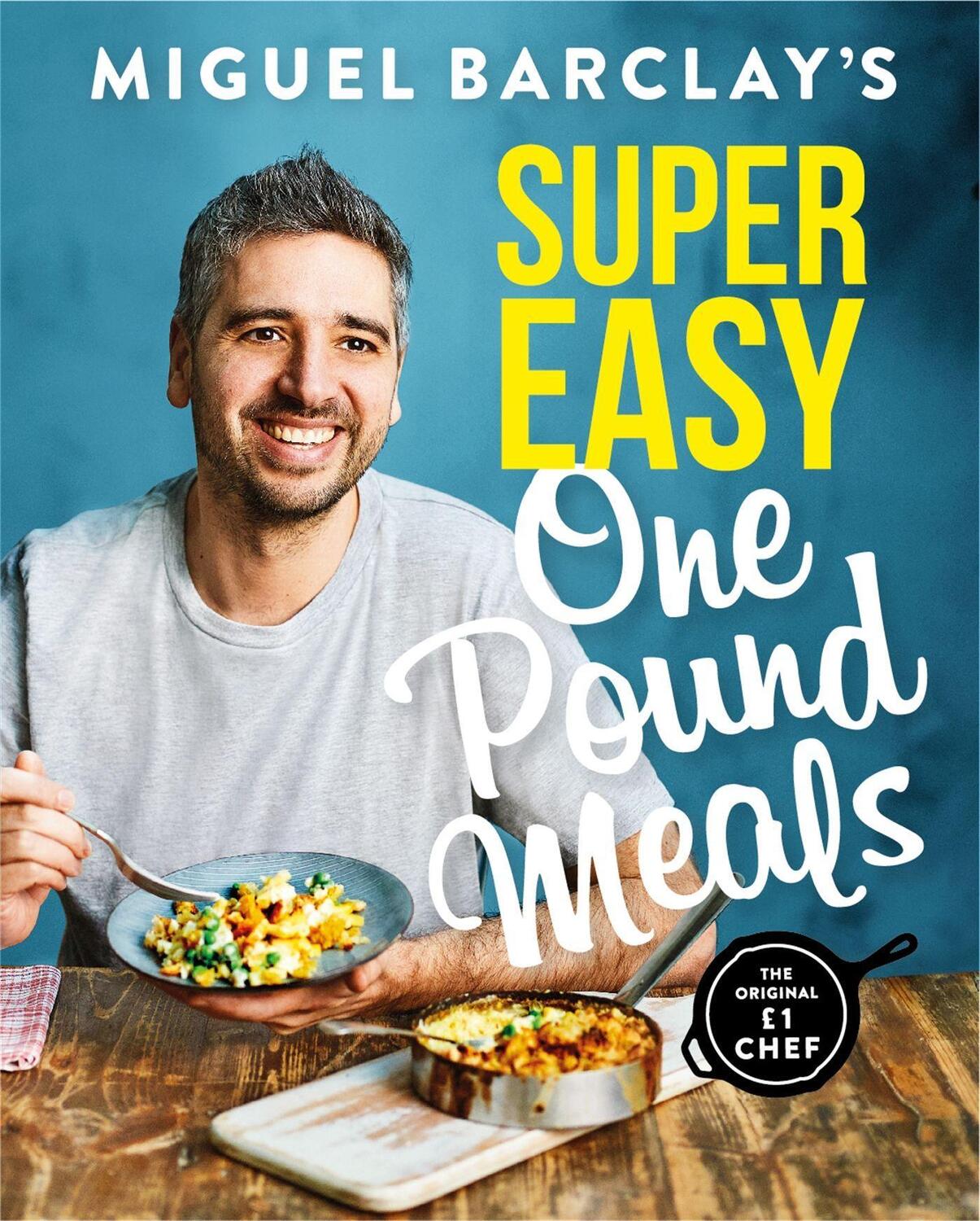 Cover: 9781472254399 | Miguel Barclay's Super Easy One Pound Meals | Miguel Barclay | Buch