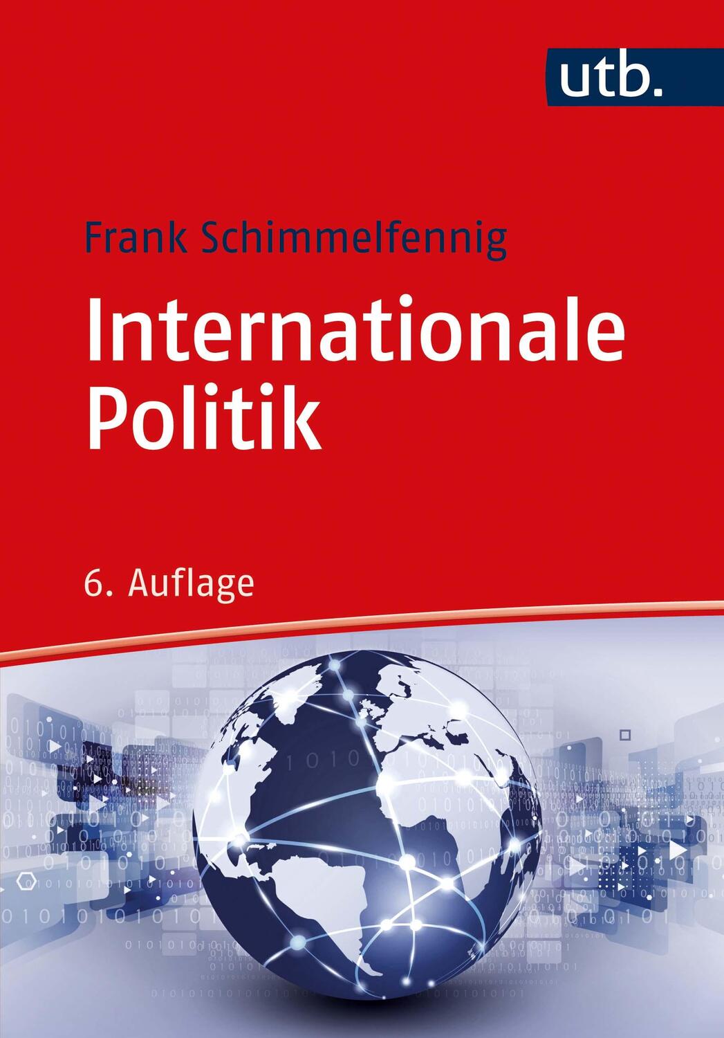 Cover: 9783825255367 | Internationale Politik | Frank Schimmelfennig | Taschenbuch | 345 S.
