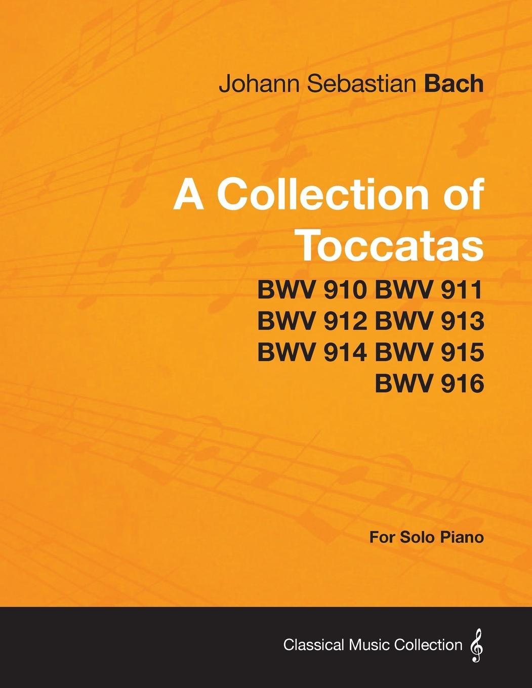 Cover: 9781447476726 | A Collection of Toccatas - For Solo Piano - BWV 910 BWV 911 BWV 912...