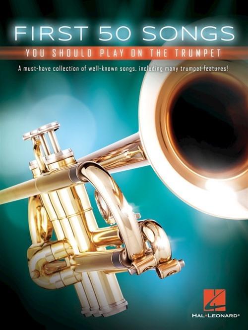 Cover: 888680709921 | First 50 Songs You Should Play on the Trumpet | Various | Taschenbuch