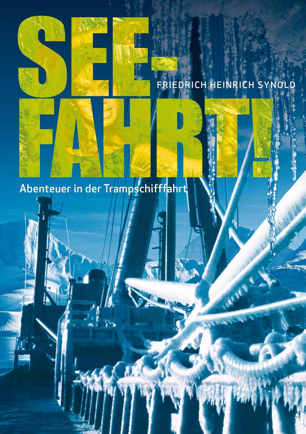 Cover: 9783739271149 | Seefahrt! Abenteuer in der Trampschifffahrt | Synold | Taschenbuch