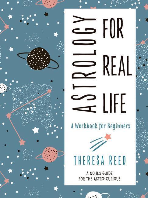 Cover: 9781578636563 | Astrology for Real Life: A Workbook for Beginners | Theresa Reed