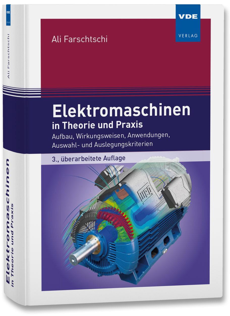Cover: 9783800740055 | Elektromaschinen in Theorie und Praxis | Ali Farschtschi | Buch | 2016
