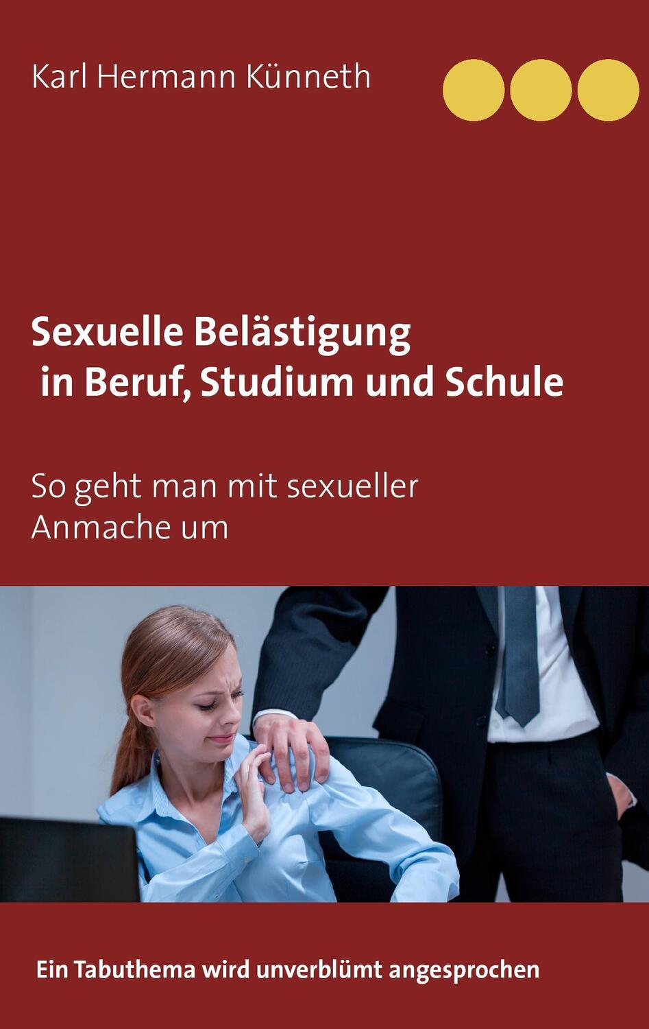Cover: 9783734783036 | Sexuelle Belästigung in Beruf, Studium und Schule | Künneth | Buch