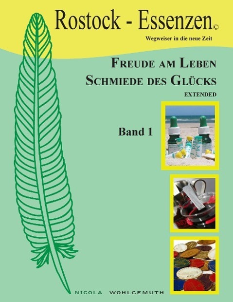 Cover: 9783950301045 | Freude am Leben, Schmiede des Glücks, extended | Nicola Wohlgemuth