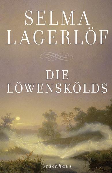 Cover: 9783825179120 | Die Löwenskölds | Selma Lagerlöf | Taschenbuch | 720 S. | Deutsch