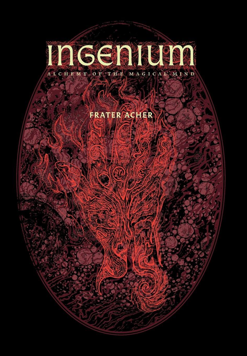 Cover: 9781911134640 | Ingenium - Alchemy of the Magical Mind | Frater Acher | Buch | 2022