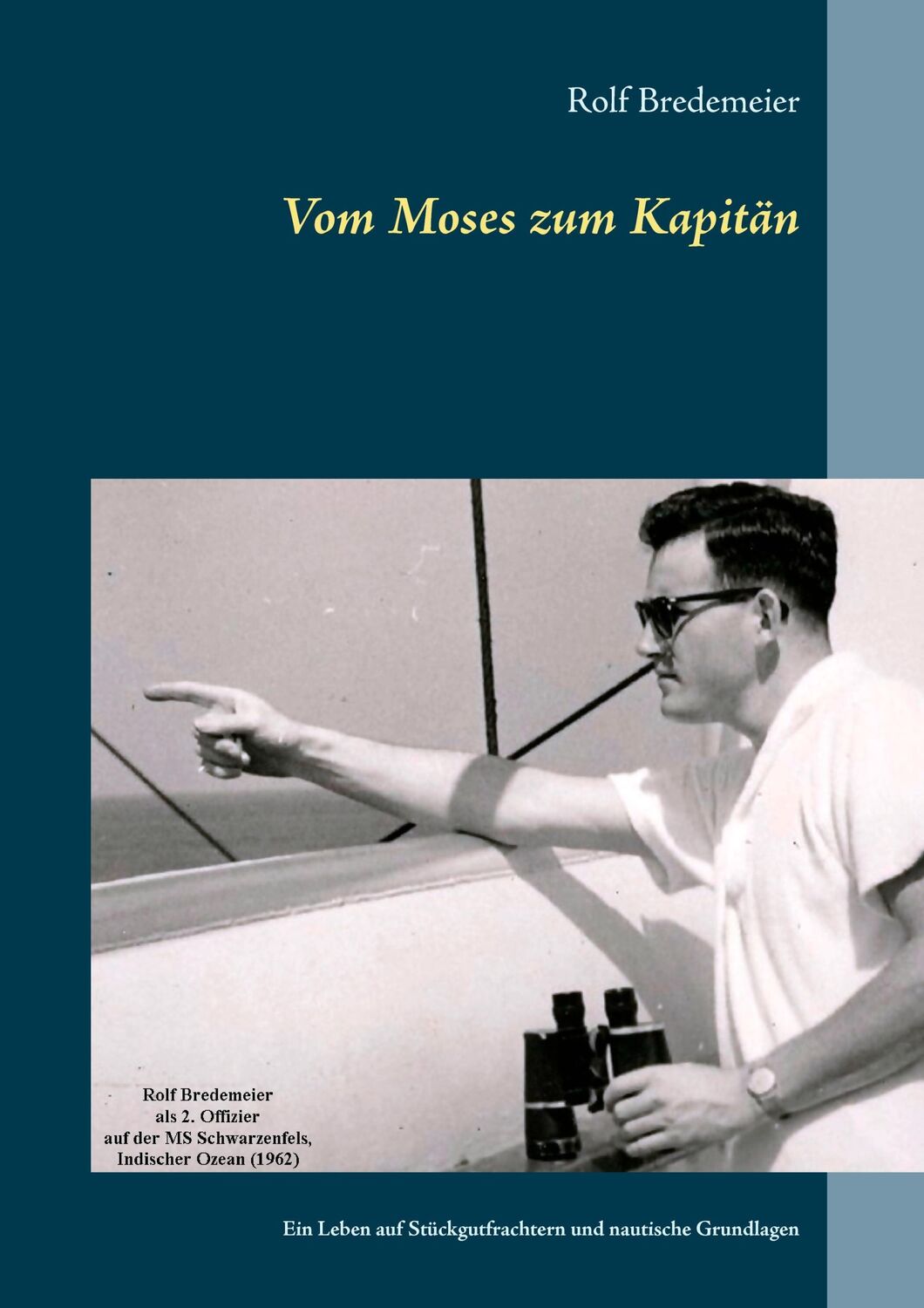 Cover: 9783744811194 | Vom Moses zum Kapitän | Rolf Bredemeier | Taschenbuch | Paperback