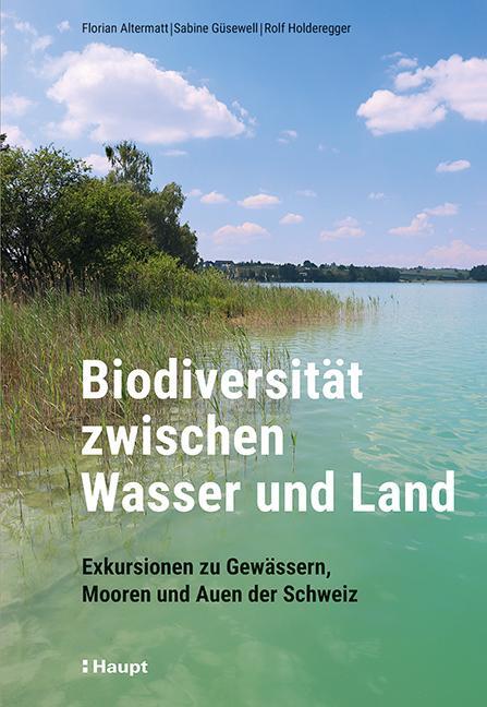Cover: 9783258083681 | Biodiversität zwischen Wasser und Land | Florian Altermatt (u. a.)