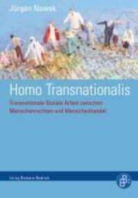 Cover: 9783866494732 | Homo Transnationalis | Jürgen Nowak | Taschenbuch | 325 S. | Deutsch