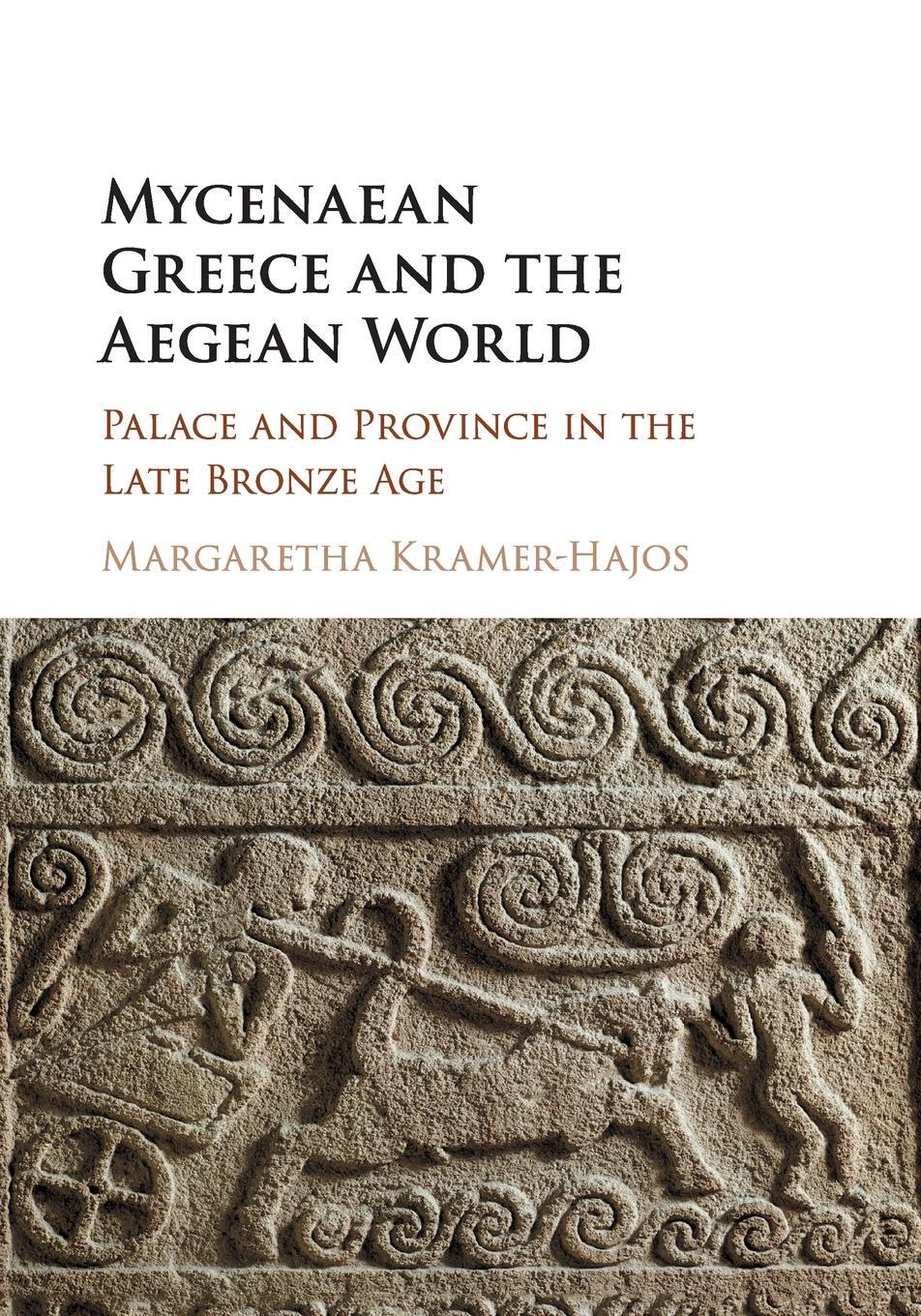 Cover: 9781107514836 | Mycenaean Greece and the Aegean World | Margaretha Kramer-Hajos | Buch