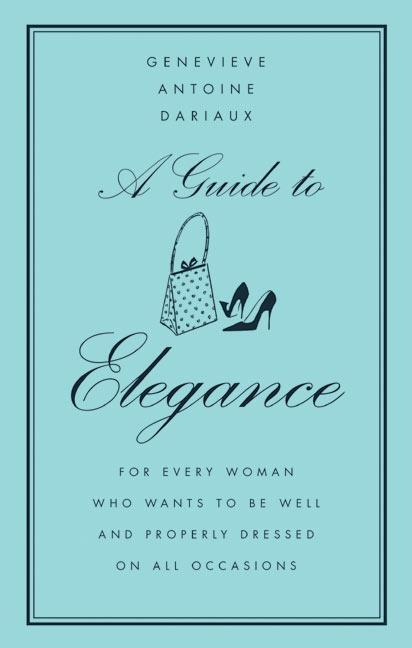 Cover: 9780060757342 | A Guide to Elegance | Genevieve Antoine Dariaux | Buch | Englisch