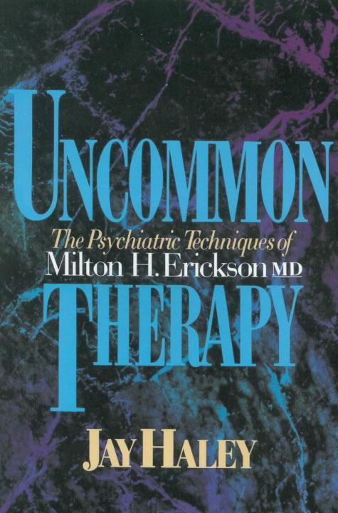 Cover: 9780393310313 | Uncommon Therapy: The Psychiatric Techniques of Milton H. Erickson,...
