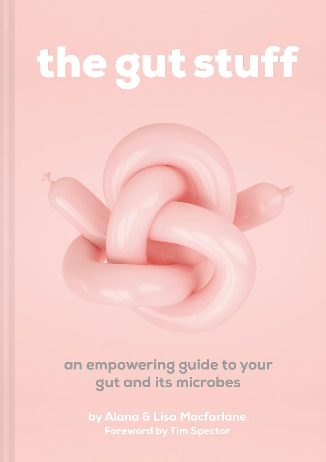 Cover: 9781911663478 | The Gut Stuff | An Empowering Guide to Your Gut and its Microbes