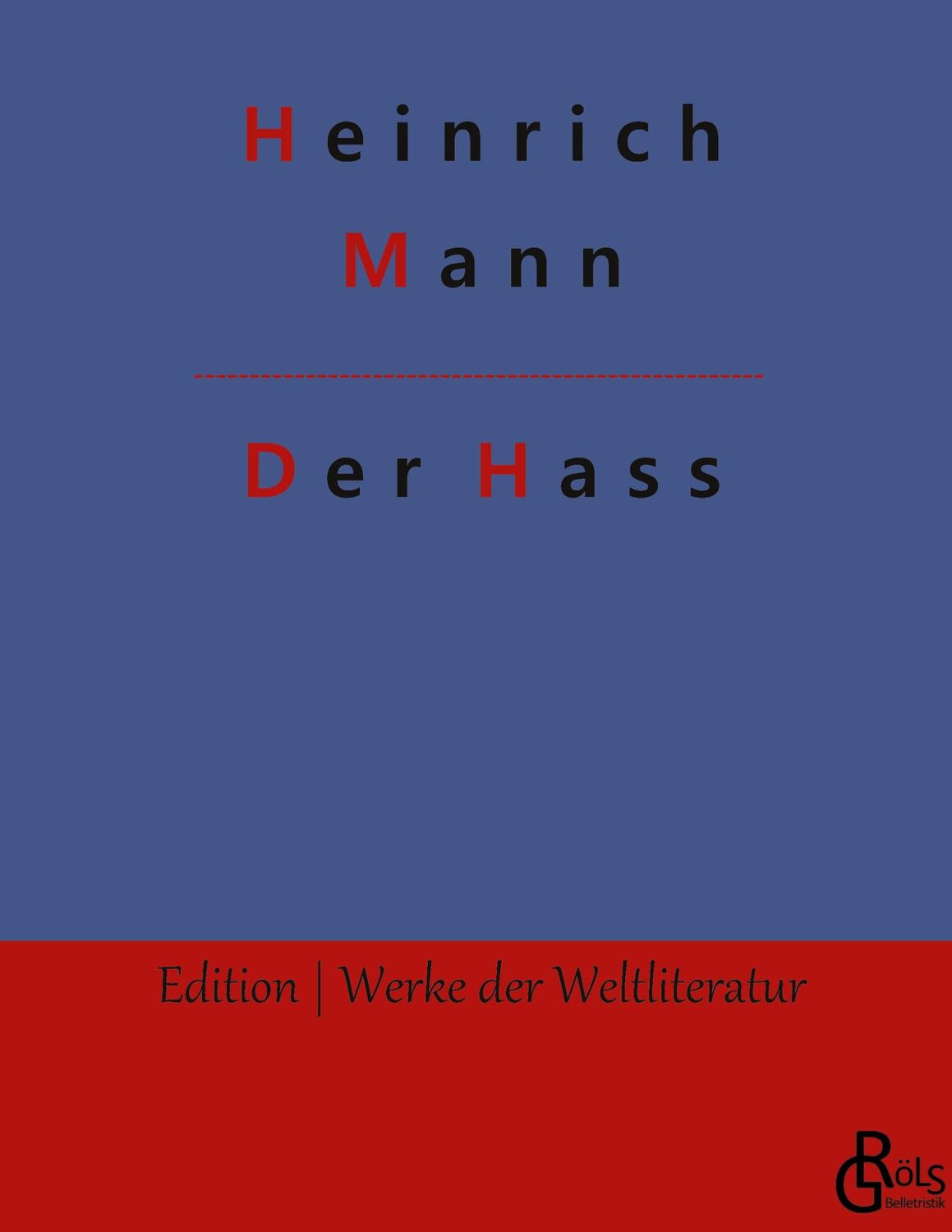 Cover: 9783988288790 | Der Hass | Heinrich Mann | Buch | HC gerader Rücken kaschiert | 148 S.