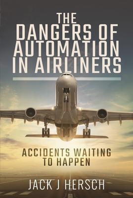 Cover: 9781526798275 | The Dangers of Automation in Airliners | Accidents Waiting to Happen