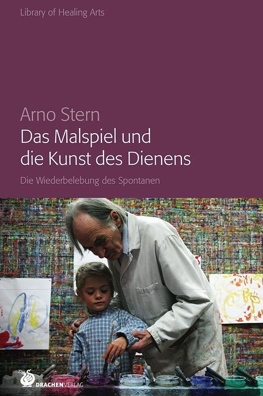 Cover: 9783927369924 | Das Malspiel und die Kunst des Dienens | Arno Stern | Taschenbuch