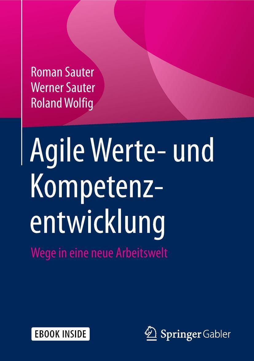 Cover: 9783662573044 | Agile Werte- und Kompetenzentwicklung | Wege in eine neue Arbeitswelt