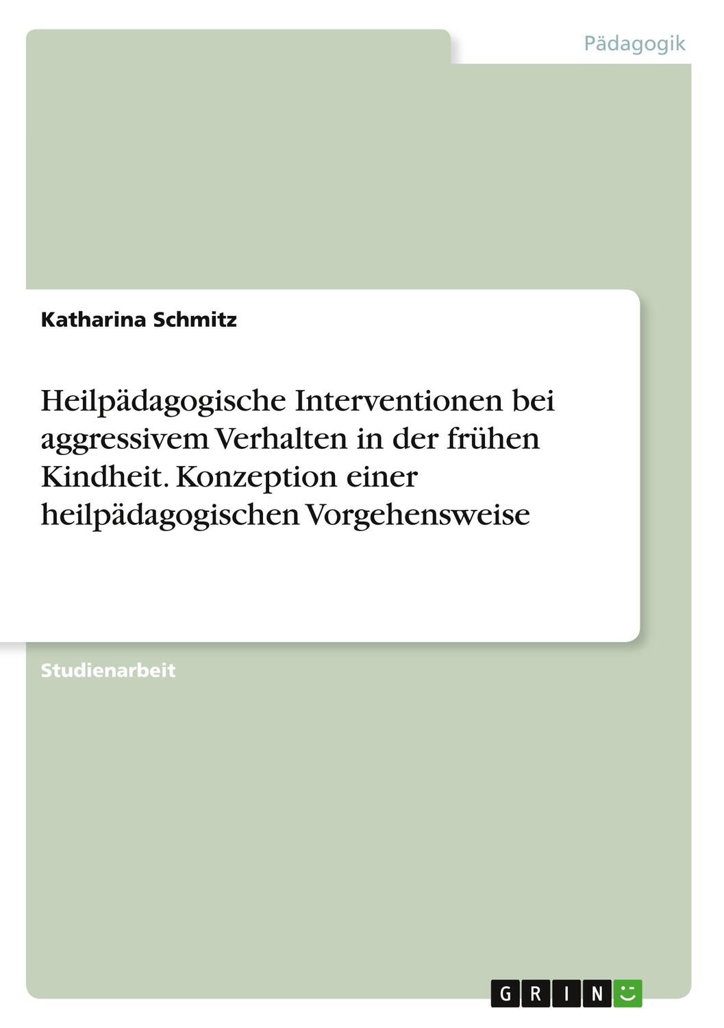 Cover: 9783346757630 | Heilpädagogische Interventionen bei aggressivem Verhalten in der...