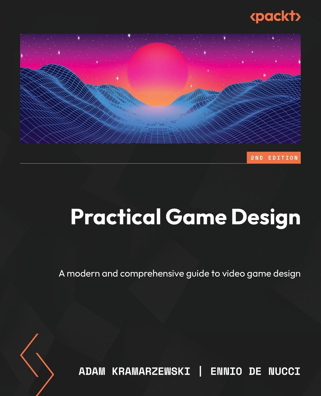 Cover: 9781803245157 | Practical Game Design - Second Edition | Adam Kramarzewski (u. a.)