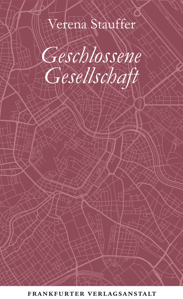 Cover: 9783627002923 | Geschlossene Gesellschaft | Verena Stauffer | Buch | 160 S. | Deutsch