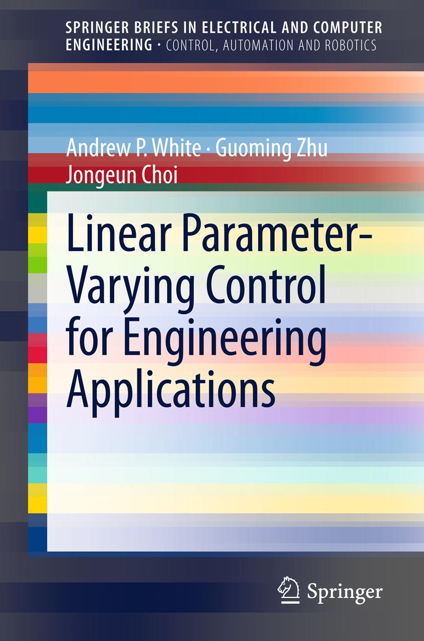 Cover: 9781447150398 | Linear Parameter-Varying Control for Engineering Applications | Buch