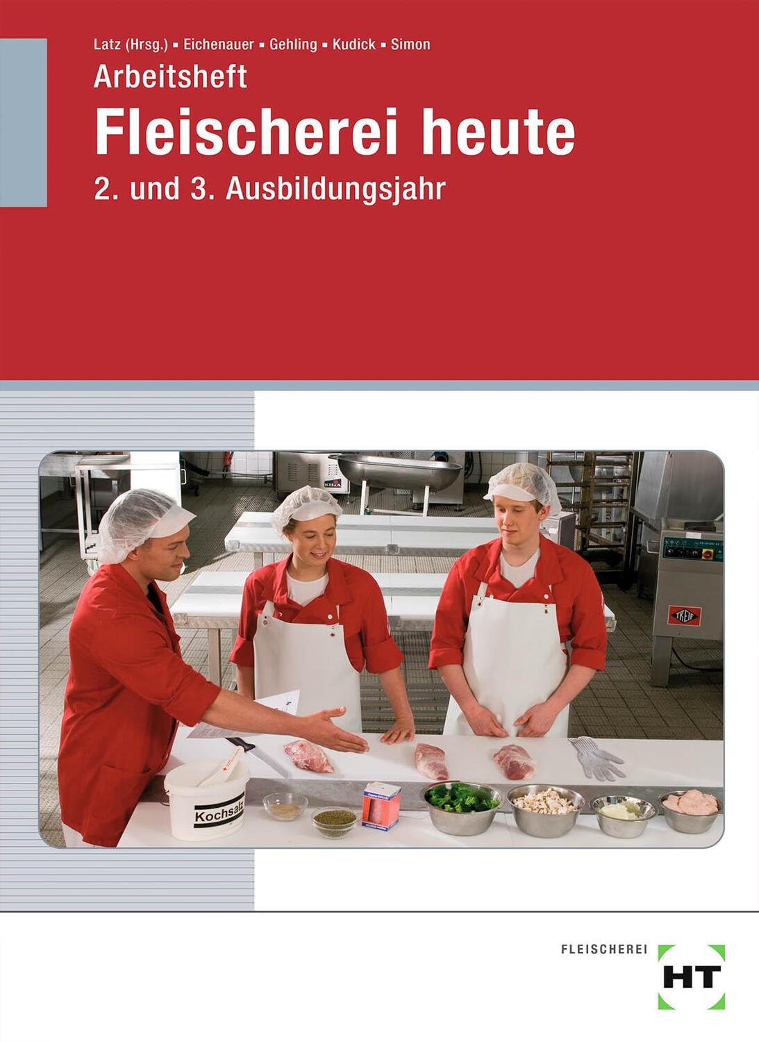 Cover: 9783582844842 | Arbeitsheft Fleischerei heute. 2. und 3. Ausbildungsjahr | Taschenbuch